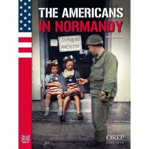 Americans in Normandy by QUELLIEN JEAN