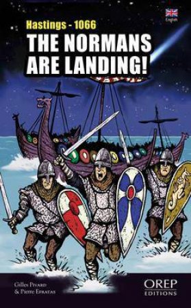 Normans are Landing!: Hastings - 1066 by PIVARD/ EFRATAS