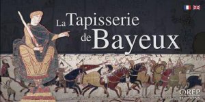 La Tapisserie de bayeux: A Step-by-Step Discovery by LEMAGNEN SYLVETTE