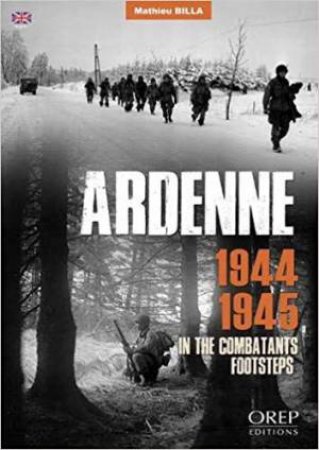 Ardenne 1944-1945 by Mathieu Billa