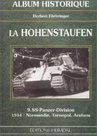 La Hohenstaufen 9.ss-Panzer-Division 1944 by Herbert Furbringer
