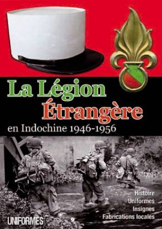 La Legion Etrangere: En Indochine 1946-1956 by VARIOUS