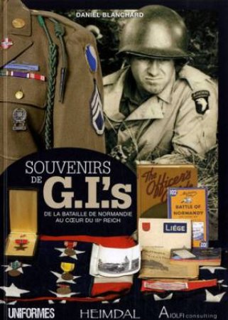 Souvenirs de GI's 1944-1945 by BLANCHARD DANIEL