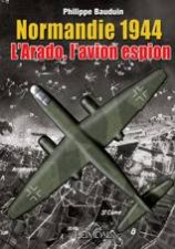 Normandie 1944 LArado LAvion Espion