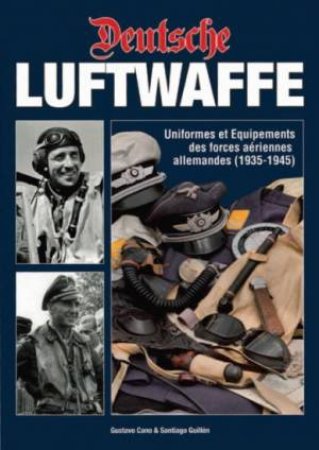 Deutsche Luftwaffe by GUILLEN SANTIAGO AND CANO GUSTAVO