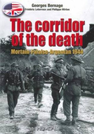 Corridor Of Death: Mortain-Falaise-Argentain 1944 by Various