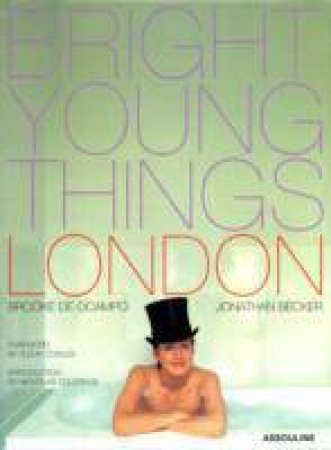 Bright Young Things London by DE OCAMPO BROOKE