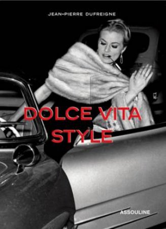 Dolce Vita Style by DUFREIGNE JEAN-PIERRE