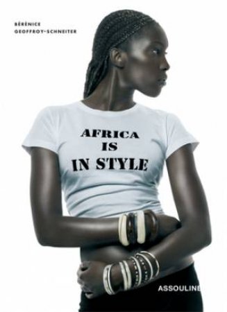 Africa Is in Style by GEOFFROY-SCHNEITER BERENICE