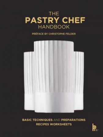 The Pastry Chef Handbook by Pierre Paul Zeiher & Jean Michel Truchelut