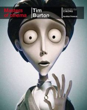 Tim Burton: Masters of Cinema Series by Aurelien Ferenczi