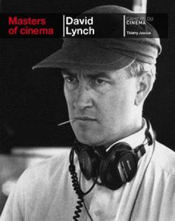 David Lynch: Masters of Cinema Series by Thierry Jousse