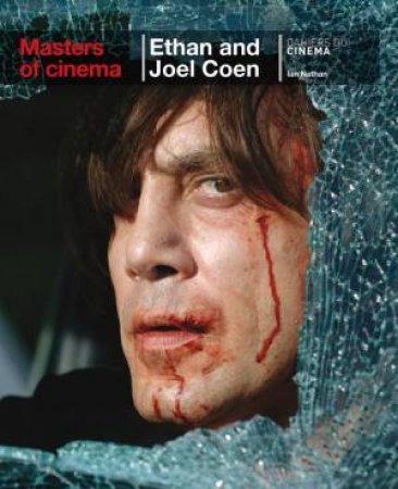 Ethan and Joel Coen: Masters of Cinema Series by Ian Nathan