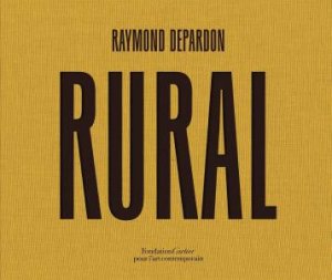 Raymond Depardon: Rural by Raymond Depardon