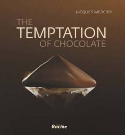 Temptation of Chocolate by MERCIER JACQUES