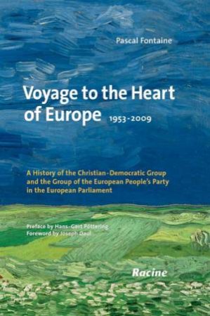 Voyage to the Heart of Europe 1953-2009 by POTTERING & DAUL FONTAINE