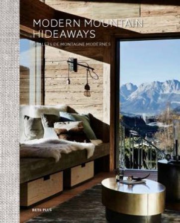 Modern Mountain Hideaways by Various