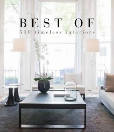 Best Of 500 Timeless Interiors by Wim Pauwels