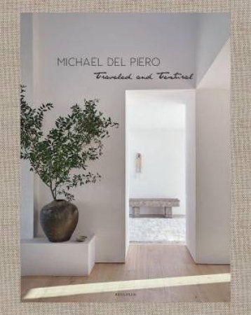 Michael del Piero: Traveled and Textural by BETA-PLUS PUBLISHING