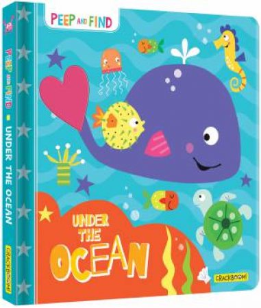 Peep And Find: Under The Ocean by Jayne Schofield