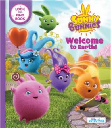 Sunny Bunnies: Welcome To Earth by Marine Guion