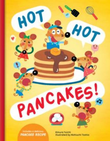 Hot Hot Pancakes! by Kimura Yuichi & Nishiuchi Toshio