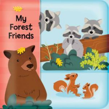 My Forest Friends by Karina Dupuis & Annie Sechao