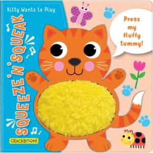 Squeeze n Squeak: Kitty Wants to Play! by Charlotte Ferrier & Helen Graper