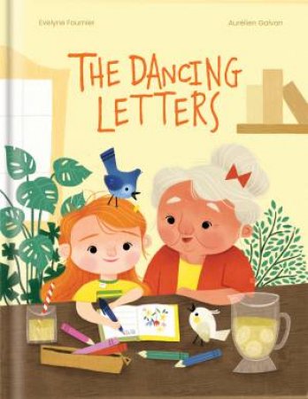 The Dancing Letters by Evelyne Fournier & Aurélien Galvan