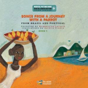 Songs from a Journey with a Parrot by Magdeleine Lerasle & Paul Mindy & Aurelia Fronty