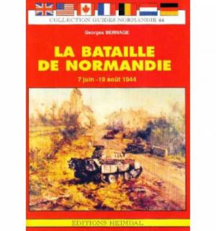 Small Guides: the Battle of Normandy by BERNAGE GEORGES
