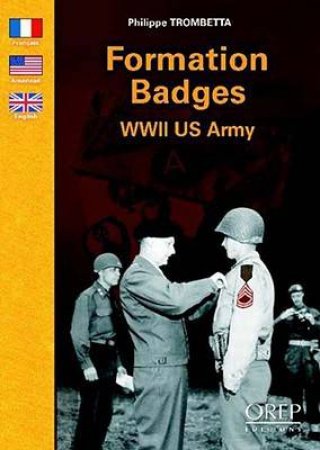 Formation Badges: Wwii Us Army by TROMBETTA PHILIPPE