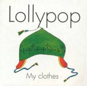 Lollypop: My Clothes by Various