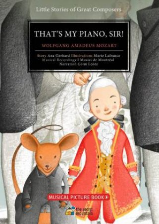 That's My Piano, Sir! by Ana Gerhard & Marie Lafrance & I Musici de Montreal & Colm Feore