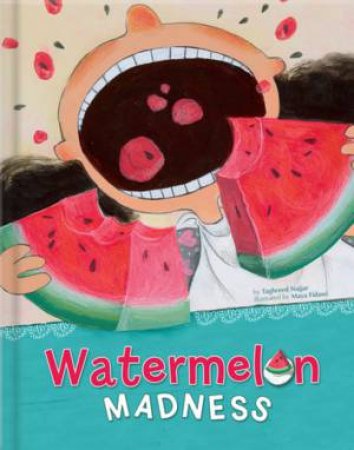 Watermelon Madness by Taghreed Najjar & Maya Fidawi