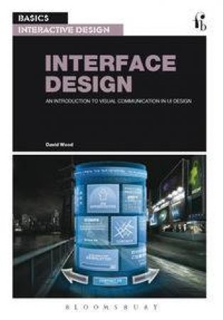 Basics Interactive Design: Interface Design by David Wood