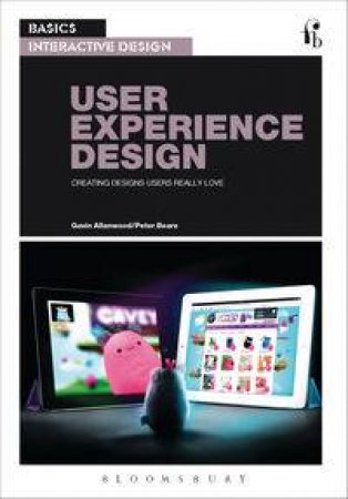 Basics Interactive Design: User Experience Design by Gavin Allanwood & Peter Beare