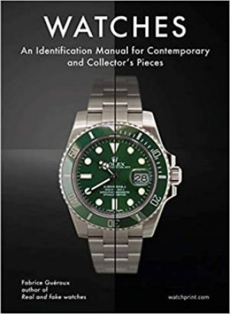 Watches: An Identification Manual For Contemporary And Collector's Pieces by Fabrice Gueroux