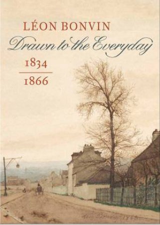 Leon Bonvin (1834-1866): Drawn to the Everyday by JO BRIGGS