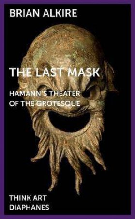 The Last Mask by Brian Alkire