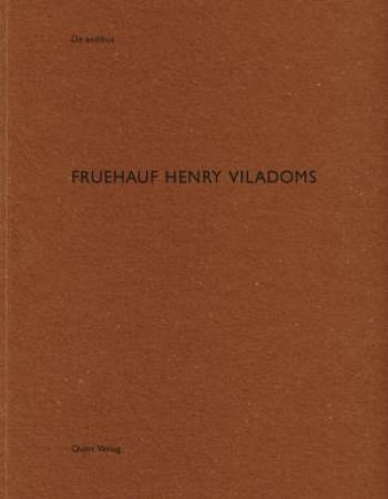 Fruehauf , Henry and Viladoms: De Aedibus by Heinz Wirz