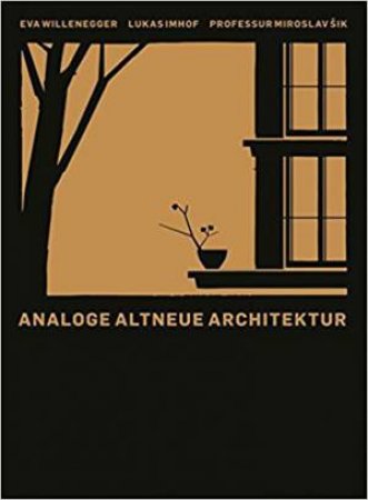 Analogous Old-New Architecture: Monograph by Various