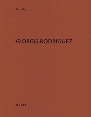 Giorgis Rodriguez: De Aedibus by Heinz Wirz