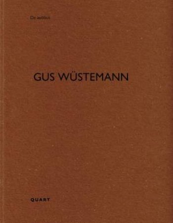 Gus Wustemann: De Aedibus by Gus Wustemann