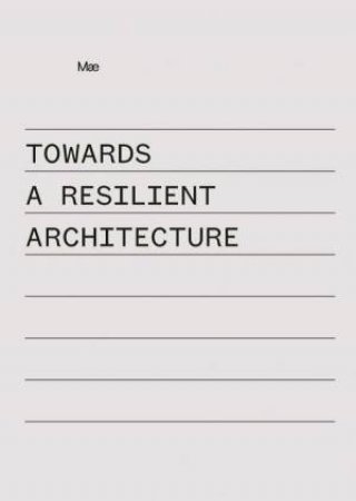 Towards A Resilient Architecture by M (Mae)