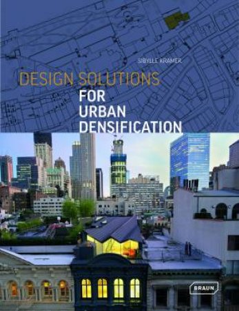 Design Solutions For Urban Densification by Braun