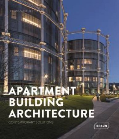 Apartment Building Architecture by Chris van Uffelen