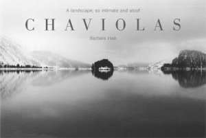 Chaviolas: A Landscape, So Intimate And Aloof by Barbara Hee