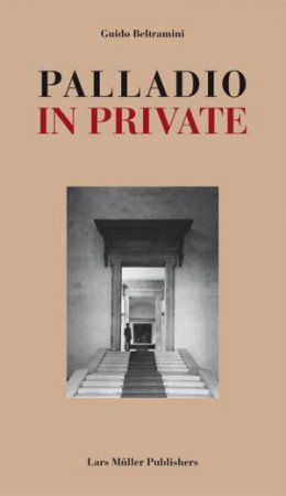 Private Palladio by BELTRAMINI GUIDO