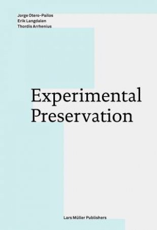 Experimental Preservation by Thordis Arrhenius